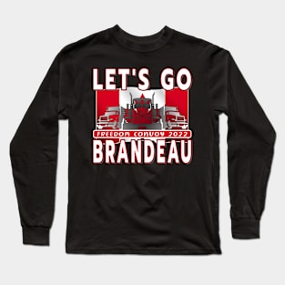 LET'S GO BRANDEAU FREEDOM CONVOY 2022 TRUCKERS Long Sleeve T-Shirt